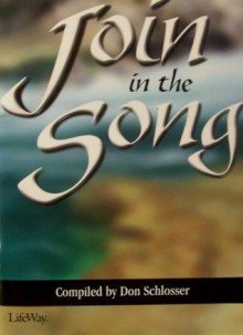 Join in the Song: Twelve Singable Arrangements for Choir - Don Schlosser