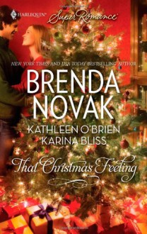 That Christmas Feeling - Brenda Novak, Kathleen O'Brien, Karina Bliss