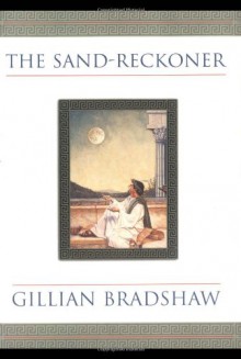 The Sand-Reckoner - Gillian Bradshaw