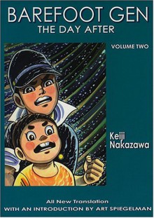 Barefoot Gen, Volume 2: The Day After - Keiji Nakazawa