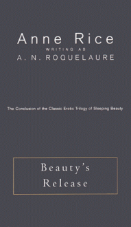 Beauty's Release - A.N. Roquelaure, Anne Rice