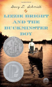 Lizzie Bright and the Buckminster Boy - Gary D. Schmidt