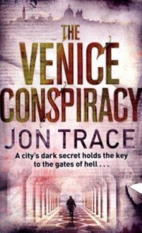 The Venice Conspiracy - Jon Trace