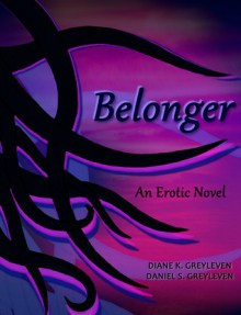 The Belonger - Diane K. Greyleven, Daniel S. Greyleven