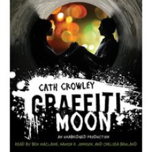 Graffiti Moon (Audio) - Cath Crowley, Ben Maclaine, Hamish R. Johnson, Chelsea Bruland