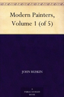 Modern Painters, Volume 1 (of 5) - John Ruskin