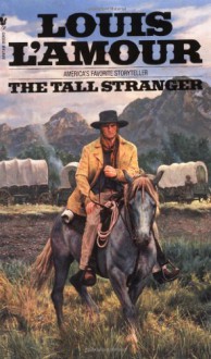 The Tall Stranger - Louis L'Amour