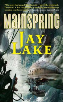 Mainspring - Jay Lake