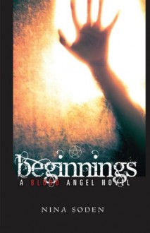 Beginnings (Blood Angel Series) (Volume 2) - Nina Soden