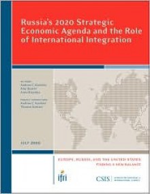 Russia's 2020 Strategic Economic Goals and the Role of International Integration - Andrew Kuchins