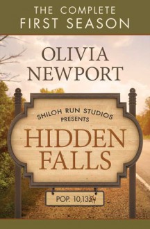 Hidden Falls the Complete First Season - Olivia Newport