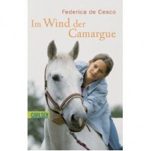 Im Wind der Camargue - Federica de Cesco