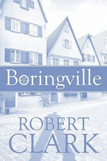 Boringville - Robert Clark