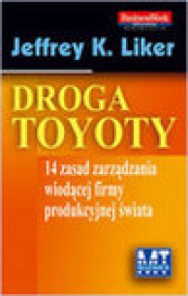 Droga Toyoty - Jeffrey K. Liker