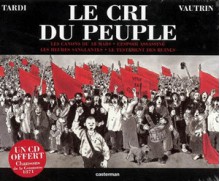 Le Cri du peuple: Intégrale + 1 CD Audio (Board Book + 1 CD) - Jacques Tardi, Jean Vautrin