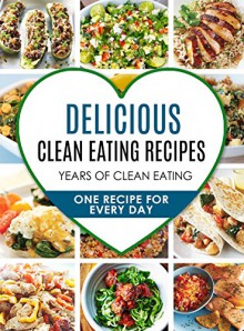 Clean Eating: Clean Eating Challenge: 2000 Clean Eating Recipes: 5 Years of Clean Eating Cookbook: Cleant Eating Diet: Clean Eating: Clean Eating Recipes->Clean ... Clean Eating, Clean Eating for Dummies) - Mister Clean, Carl Preston