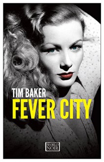 Fever City - Tim Baker