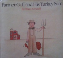 Farmer Goff And His Turkey Sam - Brian Schatell