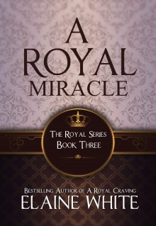 A Royal Miracle - Elaine White