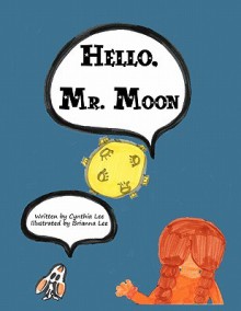 Hello, Mr. Moon - Brianna Lee, Cynthia Lee