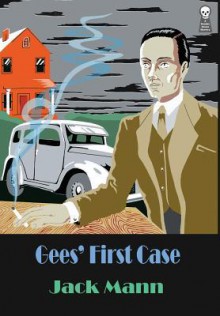 Gee's First Case - Jack Mann, Fender Tucker, Gavin L. O'Keefe