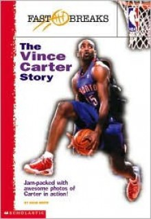 The Vince Carter Story - Doug Smith