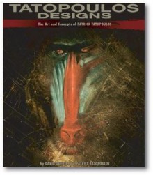 Tatopoulos Design: The Art and Concepts of Patrick Tatopoulos - David Queille, Patrick Tatopoulos