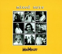 Mixed Nuts - LTD. MilkWright, Staff of MikWright, Ltd., MilkWright, LTD., Tim