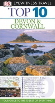 DK Eyewitness Top 10 Travel Guide: Devon & Cornwall: Devon & Cornwall - Robert Andrews