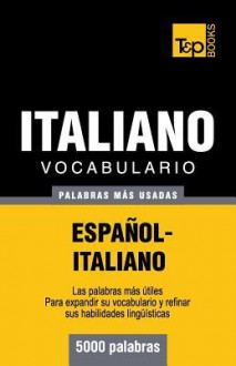 Vocabulario Espanol-Italiano - 5000 Palabras Mas Usadas - Andrey Taranov