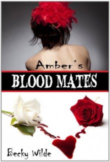 Amber's Blood Mates - Becky Wilde