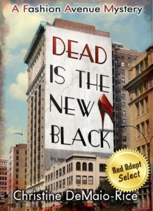 Dead Is the New Black - Christine DeMaio-Rice