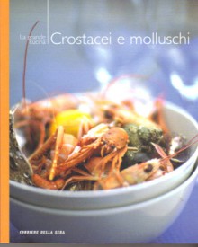 La grande cucina - Crostacei e molluschi - Various