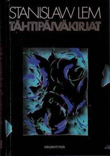 Tähtipäiväkirjat - Stanisław Lem