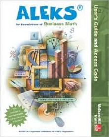 Aleks for Foundations of Business Math User Guide - ALEKS Corporation