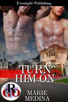 Turn Him On - Marie Medina