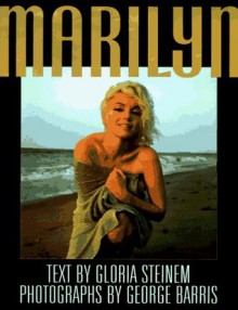 Marilyn - Gloria Steinem, George Barris