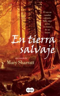 En Tierra Salvaje - Mary Sharratt