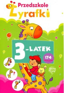 Przedszkole Żyrafki. 3-latek - Elżbieta Lekan