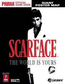 Scarface: The World is Yours (Prima Official Game Guide) - David Hodgson, Eric Mylonas