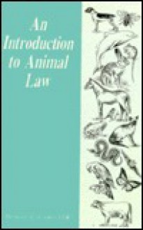 An Introduction To Animal Law - Margaret E. Cooper