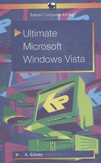 Microsoft Windows Vista: An Ultimate Guide (Babani Computer Books) - Andrew Edney