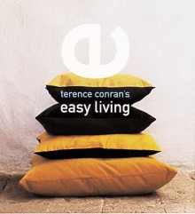 Terence Conran's Easy Living - Terence Conran