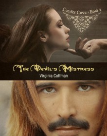 The Devil's Mistress (Lucifer Cove Book 1) - Virginia Coffman