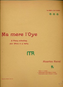 Ma mère l'Oye: 5 Pièces enfantines pour Piano à 4 mains. Transcription pour Piano à 2 mains. - Maurice Ravel