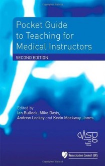 Pocket Guide to Teaching for Medical Instructors - Advanced Life Support Group