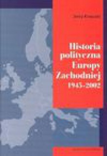 Historia polityczna Europy Zachodniej - Jerzy Krasuski