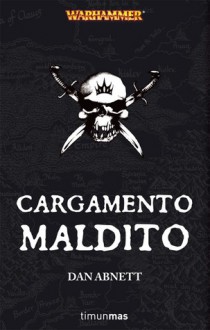 Cargamento maldito - Dan Abnett