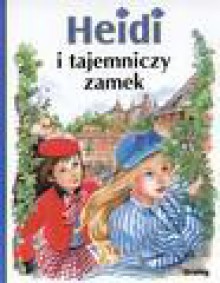 Heidi i tajemniczy zamek - Andrzej Czcibor-Piotrowski