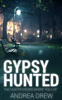 Gypsy Hunted - Andrea Drew